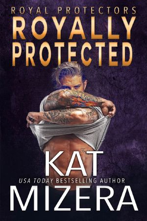 [Royal Protectors 3.5] • Royally Protected